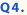 Q4